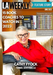 LA Weekly Feature Story, June 2023 - 15 Book Coaches to Watch in 2023. Founded by Cathy Fyock, the Business Book Strategist, Cathy Fyock, LLC offers one-on-one coaching, group coaching, writing retreats, and learning programs to through leaders and professionals who want to write a book as part of their business growth strategy.