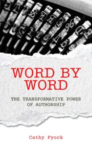 Word by Word: The Transformative Power of Authorship by Cathy Fyock Book cover with typewriter keys as main graphic.
