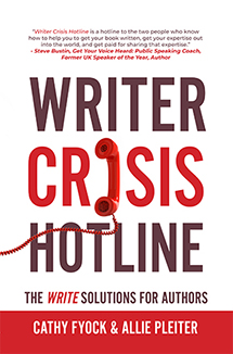 Writer Crisis Hotline: The Write Solutions for Authors | Cathy Fyock & Allie Pleiter Book cover image